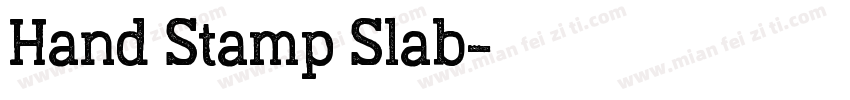 Hand Stamp Slab字体转换
